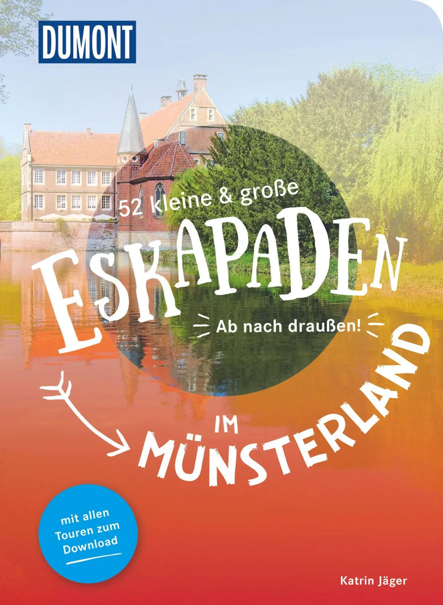 Cover: 9783616110004 | 52 kleine &amp; große Eskapaden im Münsterland | Ab nach draußen! | Jäger