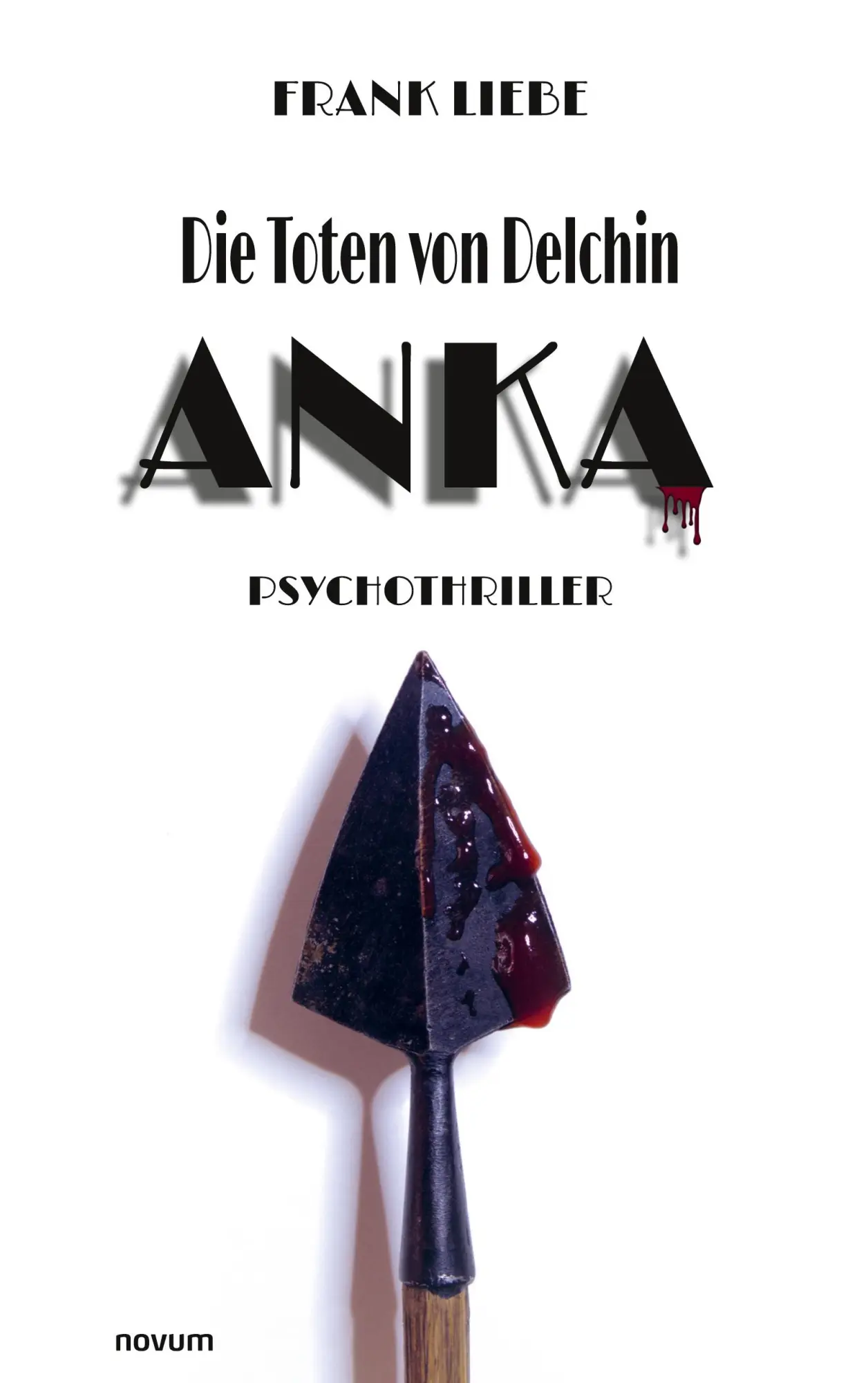 Cover: 9783711600004 | Die Toten von Delchin - Anka | Frank Liebe | Taschenbuch | Deutsch