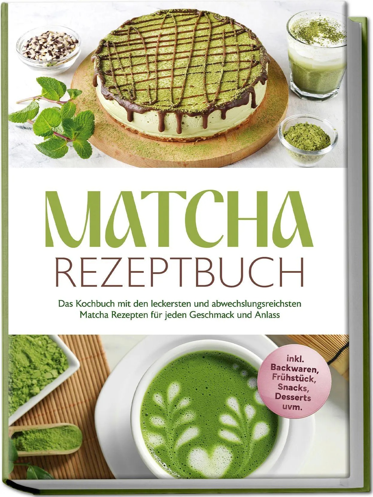 Cover: 9783757620004 | Matcha Rezeptbuch: Das Kochbuch mit den leckersten und...