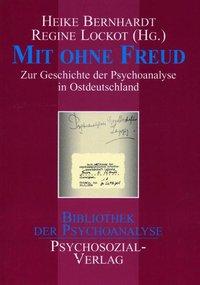Cover: 9783898060004 | Mit ohne Freud | Regine Lockot | Taschenbuch | 469 S. | Deutsch | 2001