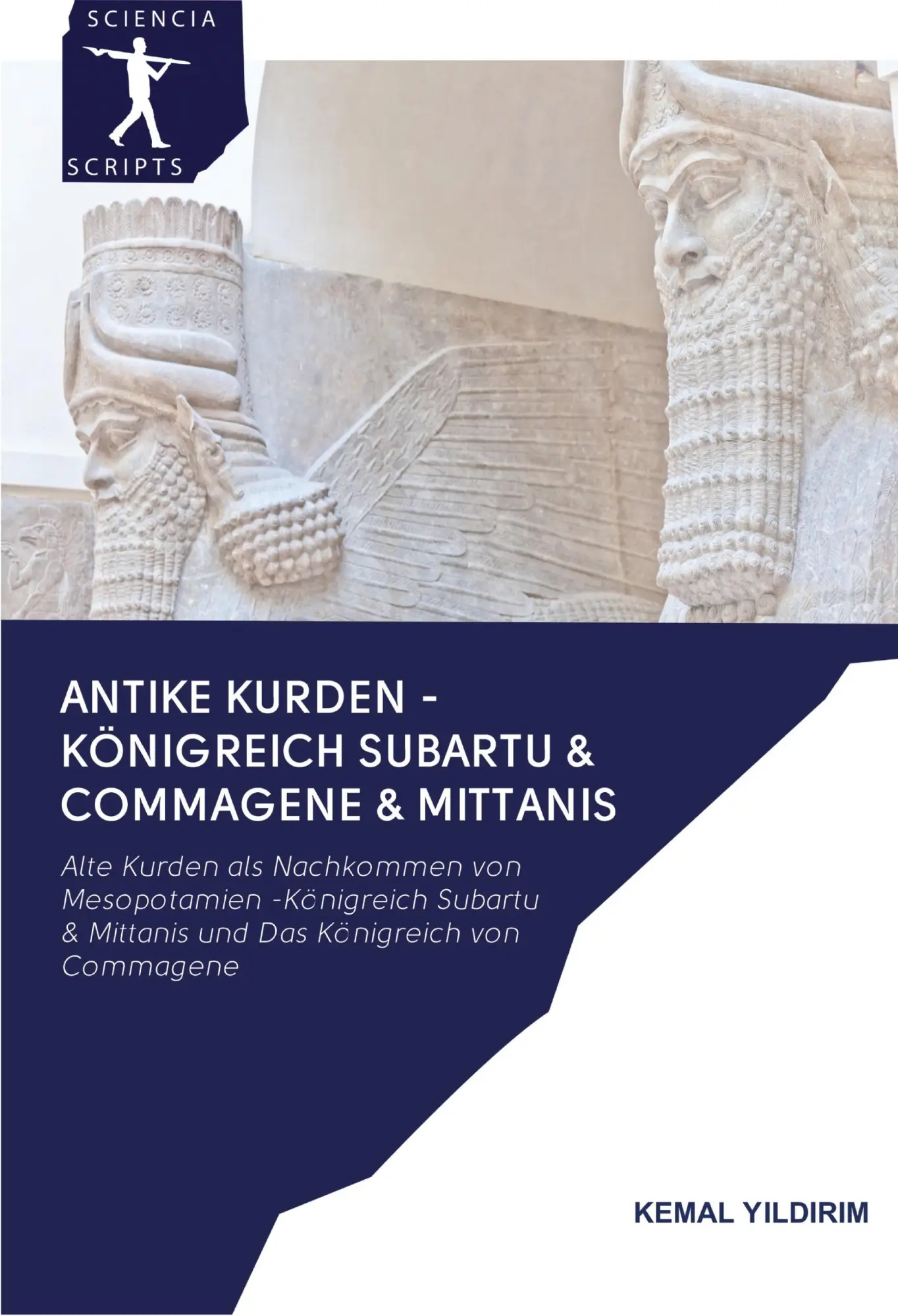 Cover: 9786200910004 | Antike Kurden - Königreich Subartu &amp; Commagene &amp; Mittanis | Yildirim