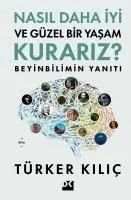 Cover: 9786256210004 | Nasil Daha Iyi ve Güzel Bir Yasam Kurariz | Beyinbilimin Yaniti | Buch