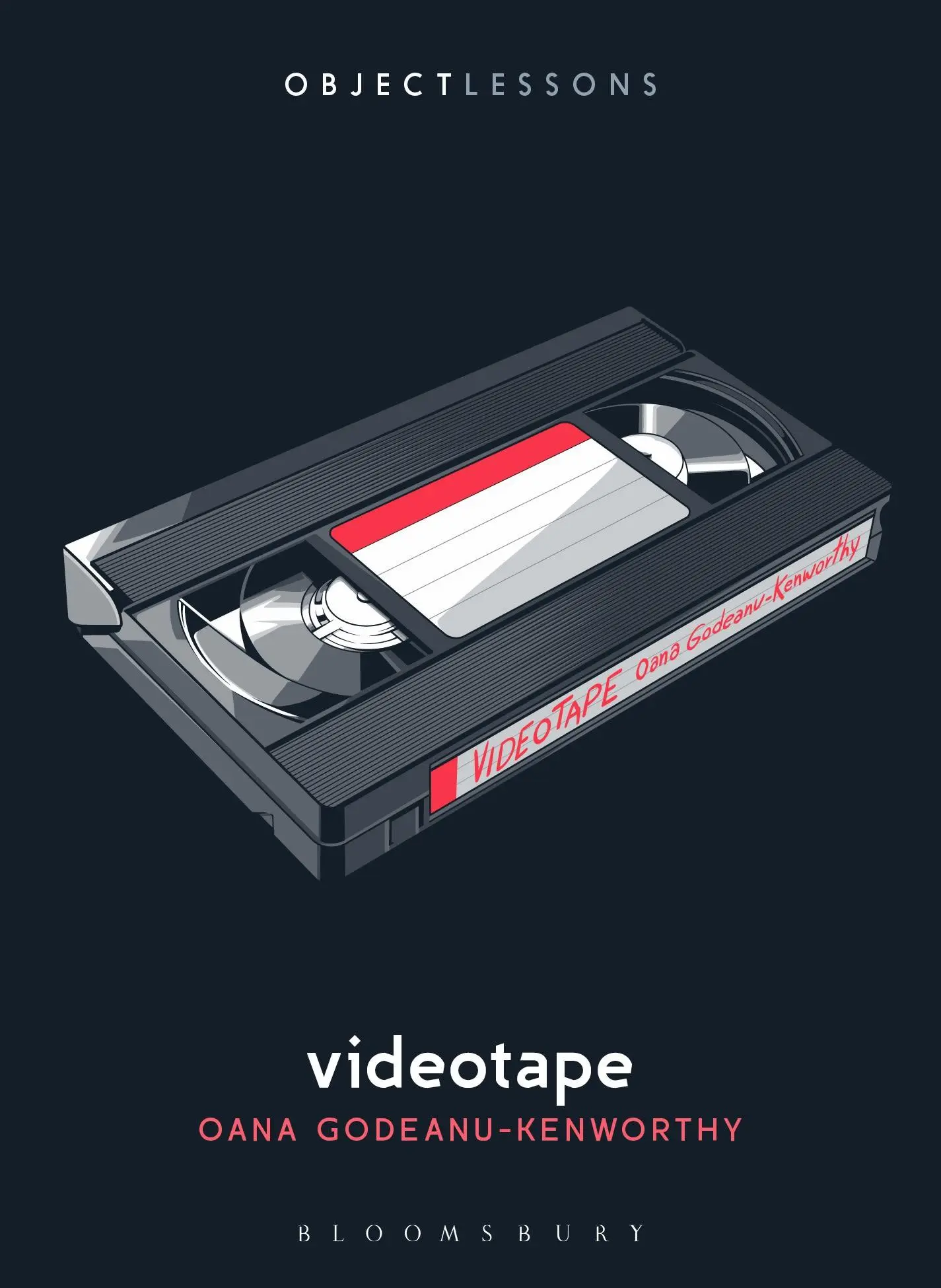 Cover: 9798765100004 | Videotape | Oana Godeanu-Kenworthy | Taschenbuch | Object Lessons
