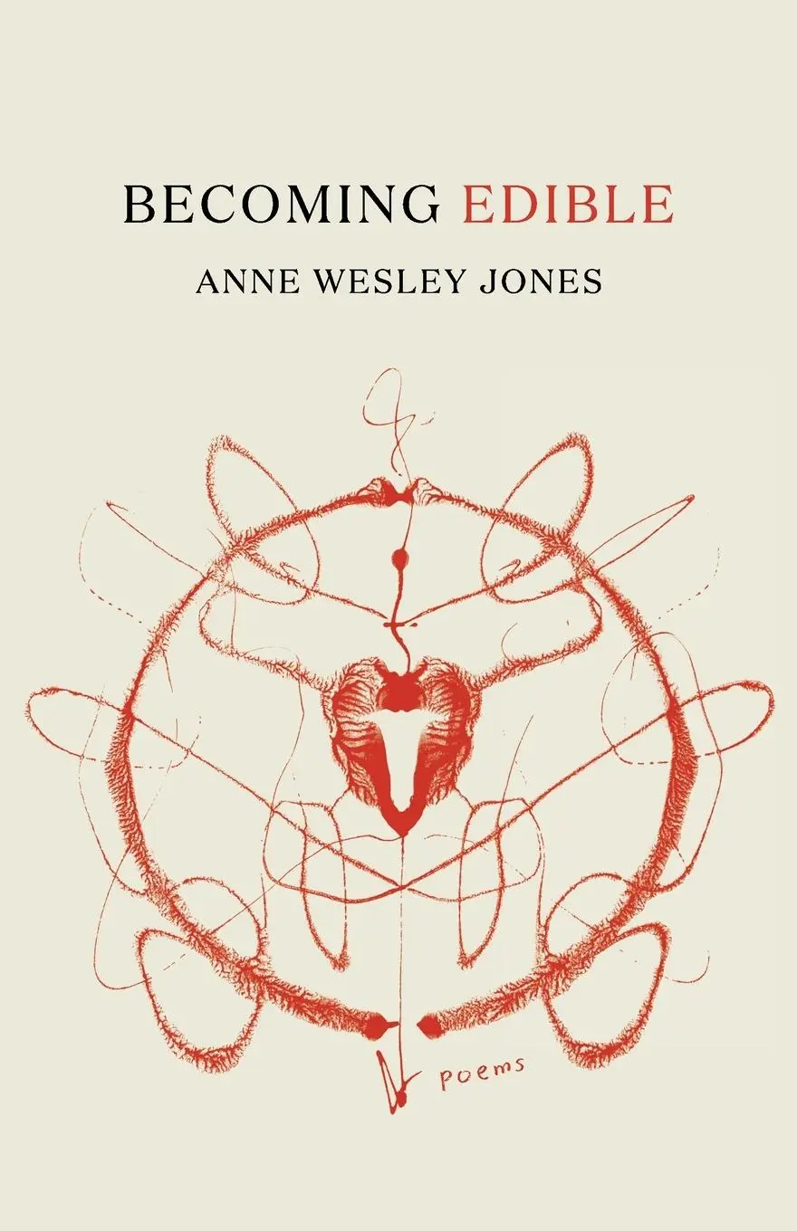 Cover: 9798990450004 | BECOMING EDIBLE | poems | Anne Wesley Jones | Taschenbuch | Englisch