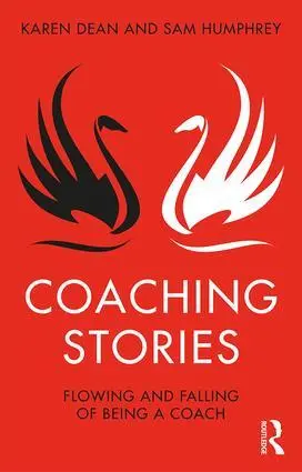 Cover: 9781138370104 | Coaching Stories | Flowing and Falling of Being a Coach | Dean (u. a.)