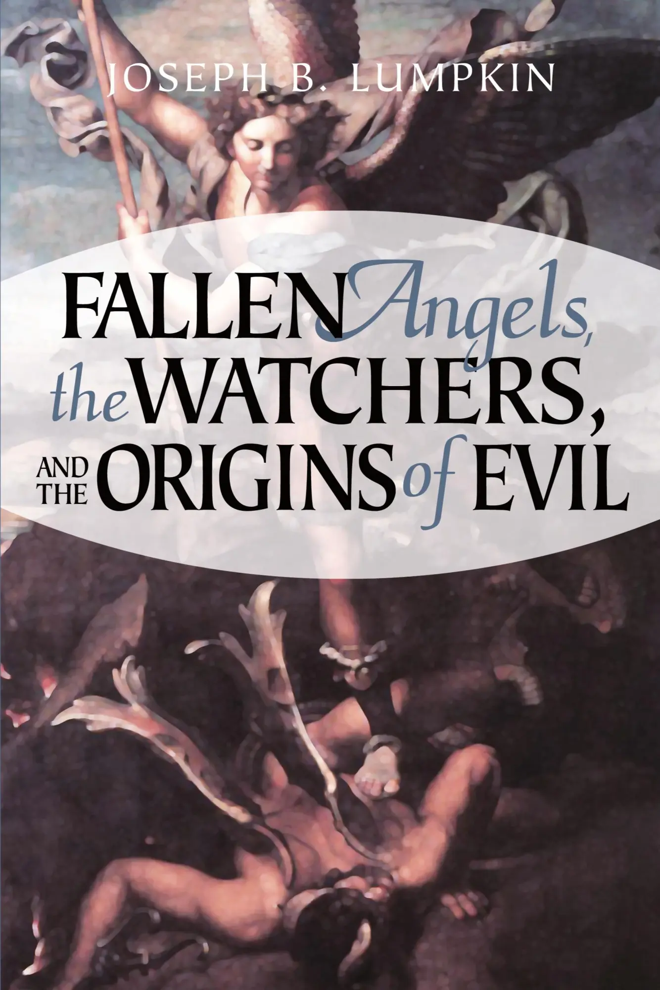 Cover: 9781933580104 | Fallen Angels, the Watchers, and the Origins of Evil | Lumpkin | Buch