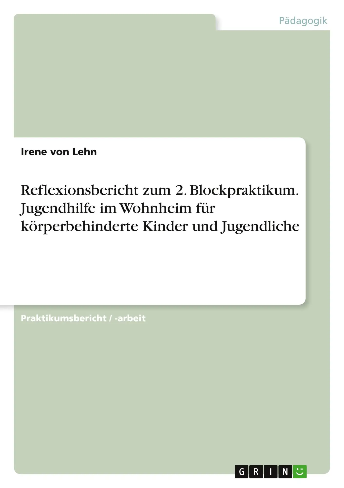 Cover: 9783668680104 | Reflexionsbericht zum 2. Blockpraktikum. Jugendhilfe im Wohnheim...