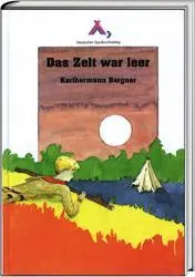 Cover: 9783887780104 | Das Zelt war leer | Eine Schmugglergeschichte | Karlhermann Bergner