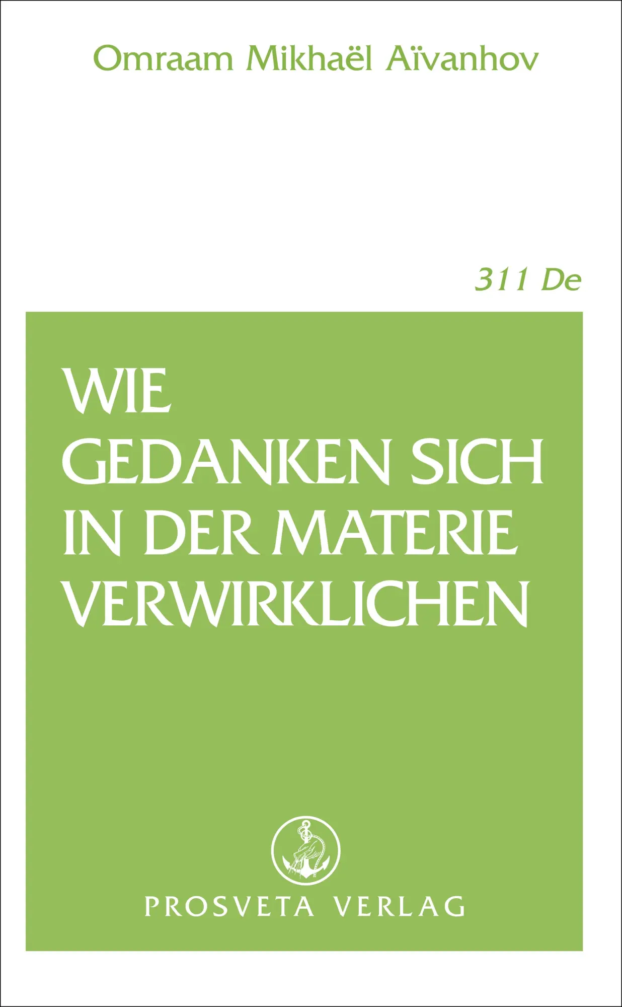 Cover: 9783895150104 | Wie Gedanken sich in der Materie verwirklichen | Aivanhov | Buch