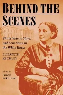Cover: 9780252070204 | Behind the Scenes | Elizabeth Keckley | Taschenbuch | Englisch | 2001