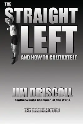 Cover: 9780981020204 | The Straight Left and How to Cultivate It | The Deluxe Edition | Buch