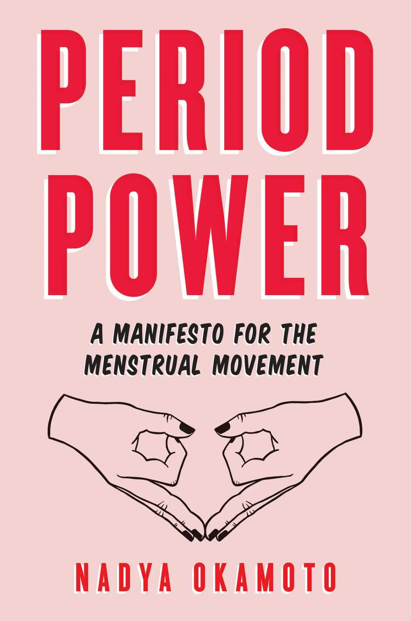 Cover: 9781534430204 | Period Power | A Manifesto for the Menstrual Movement | Nadya Okamoto