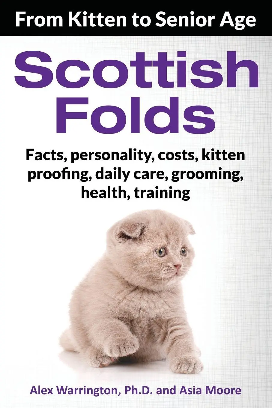 Cover: 9781916430204 | Scottish Folds | From Kitten to Senior Age | D (u. a.) | Taschenbuch