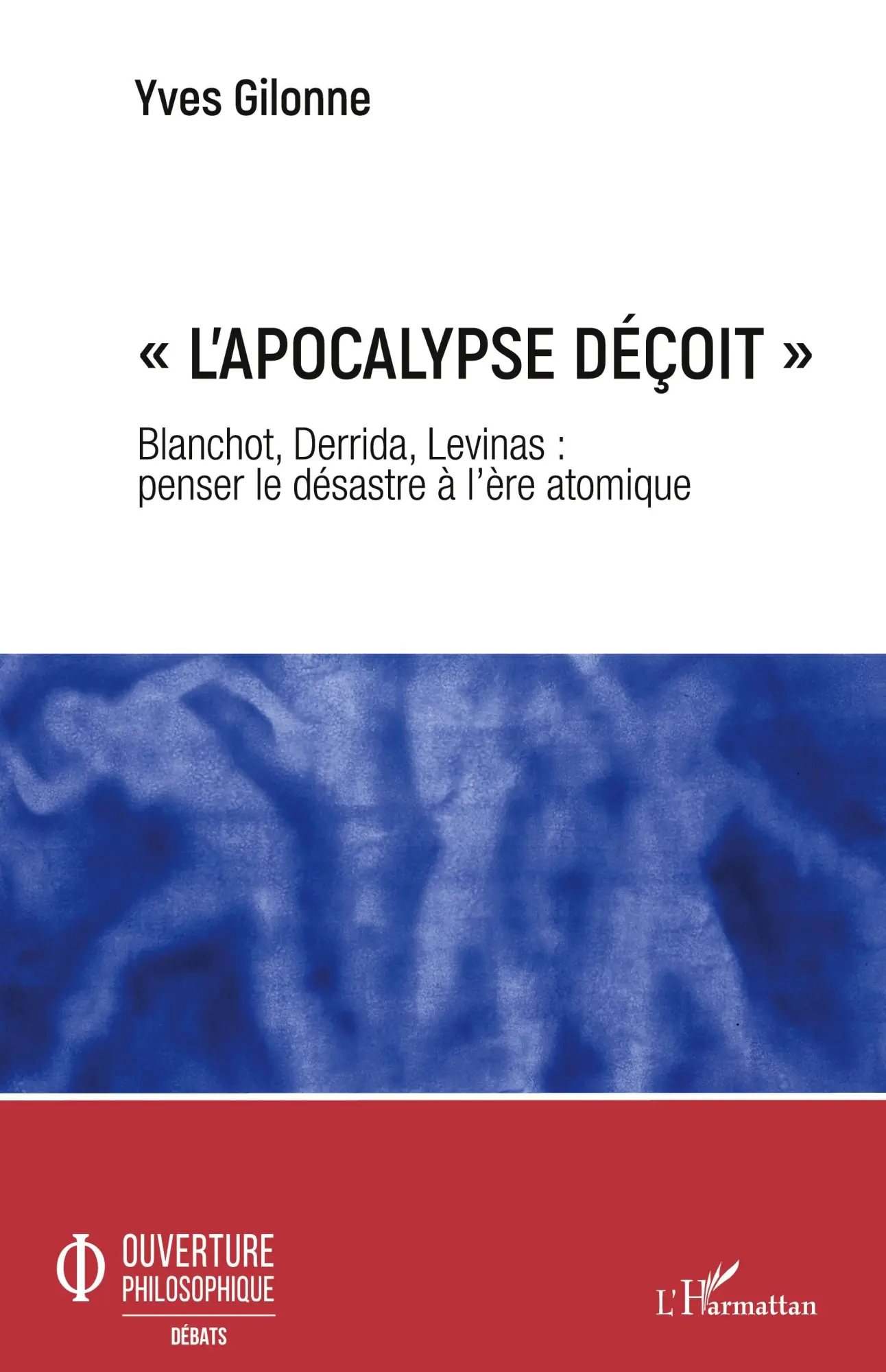 Cover: 9782343190204 | ' L'apocalypse déçoit ' | Yves Gilonne | Taschenbuch | 246 S. | 2022
