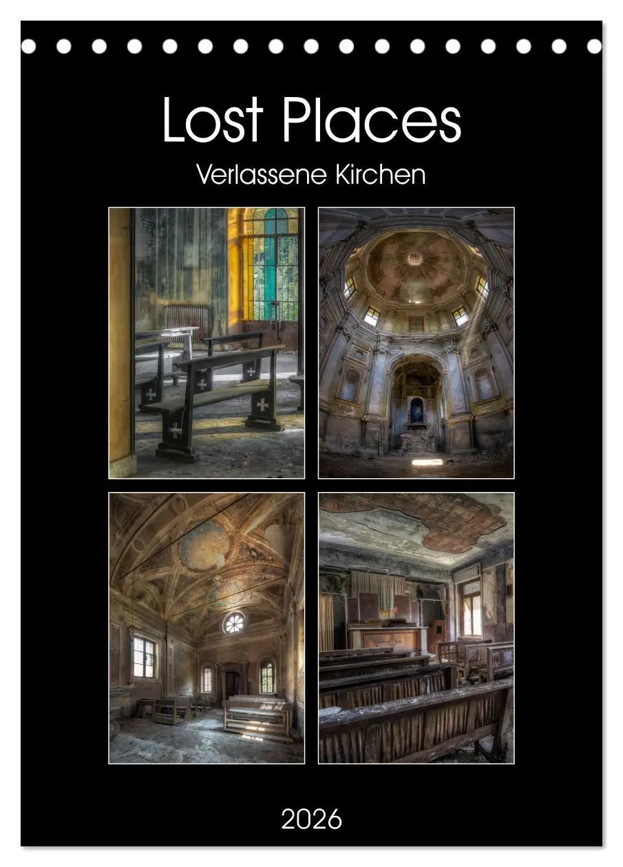 Cover: 9783516410204 | Lost Places - Verlassene Kirchen (Tischkalender 2026 DIN A5 hoch),...