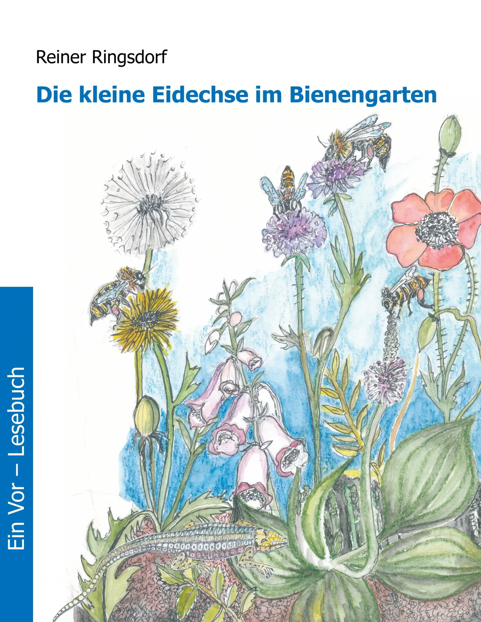 Cover: 9783749470204 | Die kleine Eidechse im Bienengarten | Reiner Ringsdorf | Taschenbuch