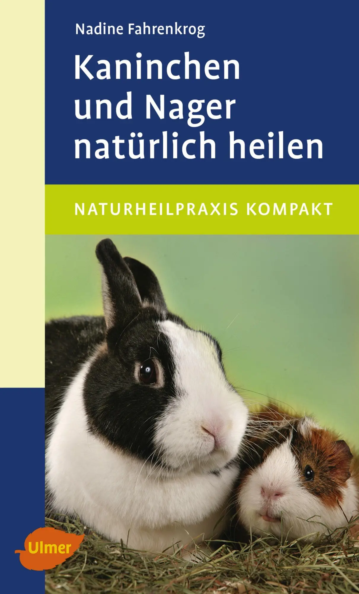Cover: 9783818600204 | Kaninchen und Nager natürlich heilen | Nadine Fahrenkrog | Taschenbuch Cover: 9783818600204 | Kaninchen und Nager natürlich heilen | Nadine Fahrenkrog | Taschenbuch