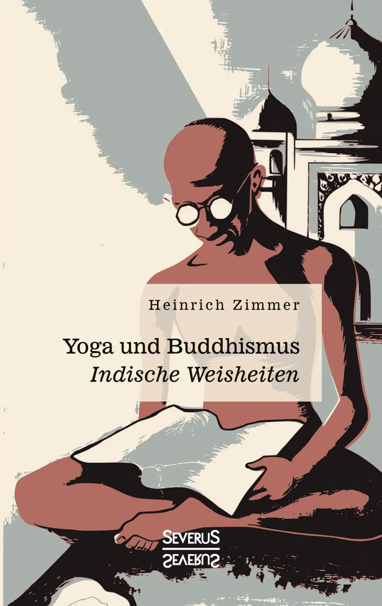 Cover: 9783963450204 | Yoga und Buddhismus | Indische Weisheiten | Heinrich Zimmer | Buch