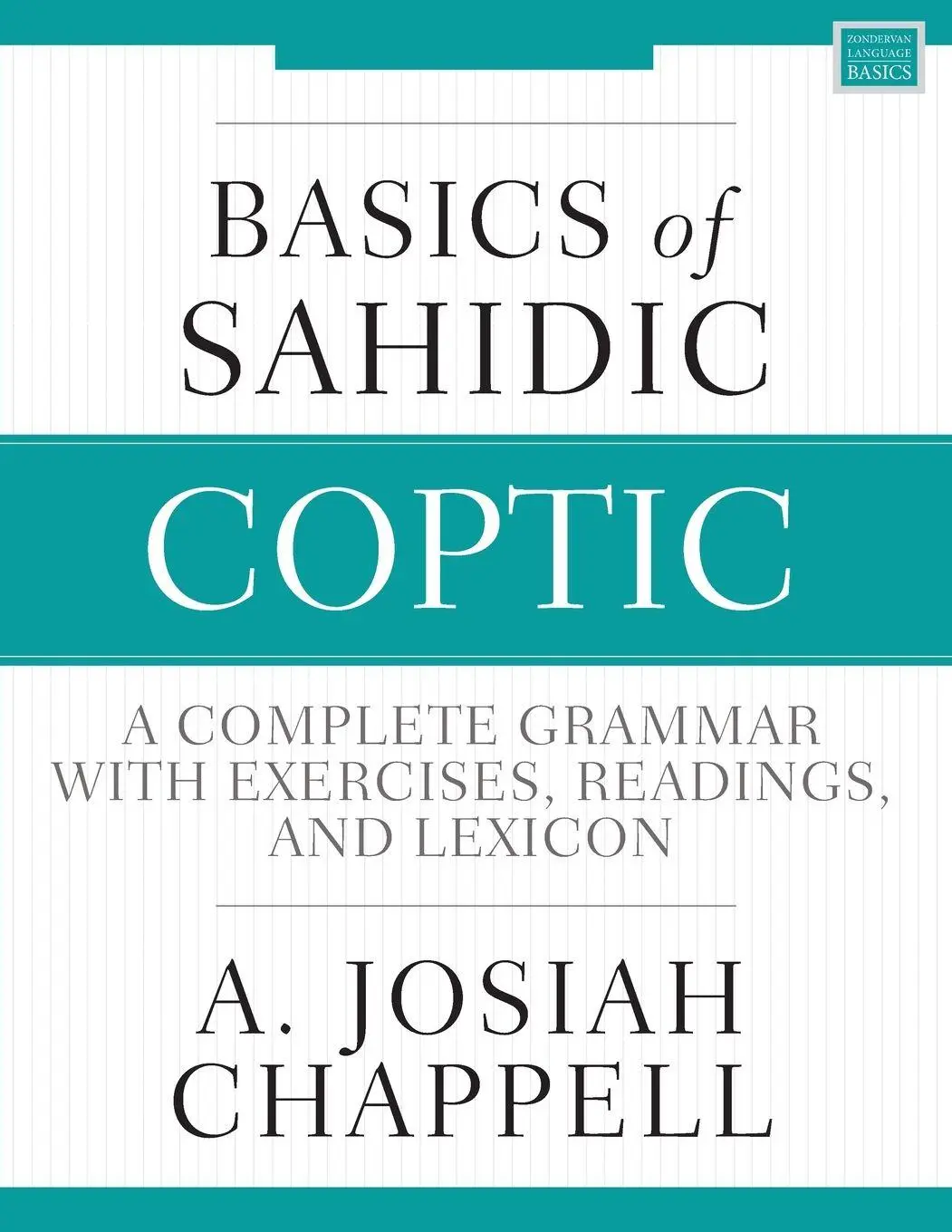 Cover: 9780310160304 | An Basics of Sahidic Coptic | A. Josiah Chappell | Taschenbuch | 2025