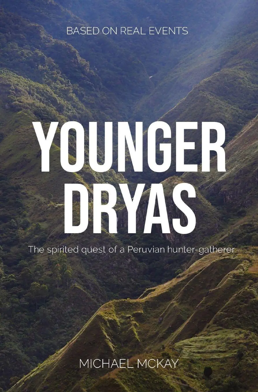 Cover: 9780645400304 | Younger Dryas | The spirited quest of a Peruvian hunter-gatherer