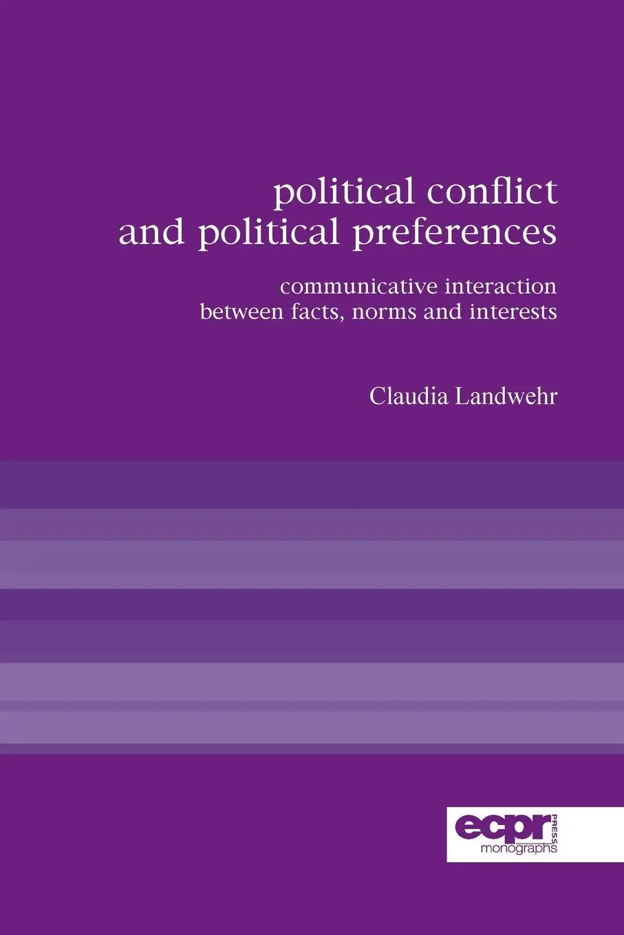 Cover: 9780955820304 | Political Conflict and Political Preferences | Claudia Landwehr | Buch