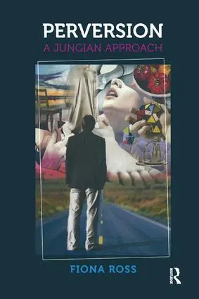 Cover: 9781780490304 | Perversion | A Jungian Approach | Fiona Ross | Taschenbuch | Englisch