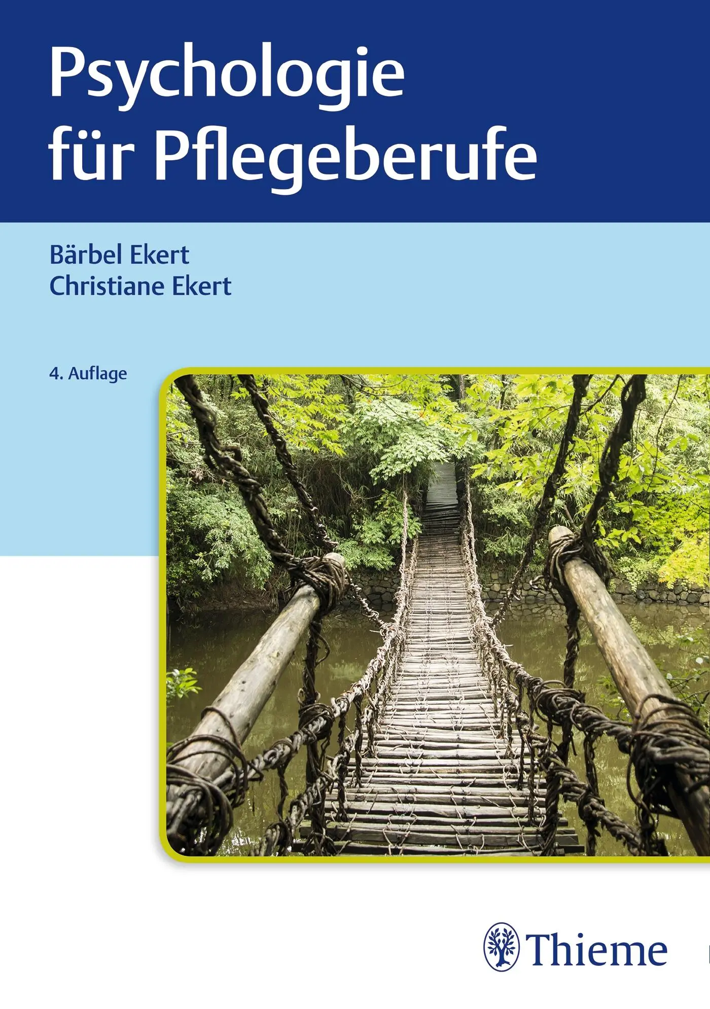 Cover: 9783132420304 | Psychologie für Pflegeberufe | Bärbel Ekert (u. a.) | Buch | 504 S.