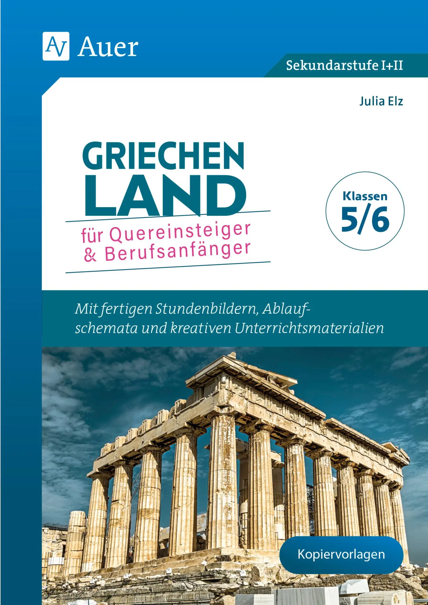Cover: 9783403090304 | Griechenland für Quereinsteiger &amp; Berufsanfänger | Julia Elz | 40 S.