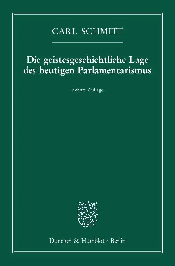 Cover: 9783428150304 | Die geistesgeschichtliche Lage des heutigen Parlamentarismus | Schmitt