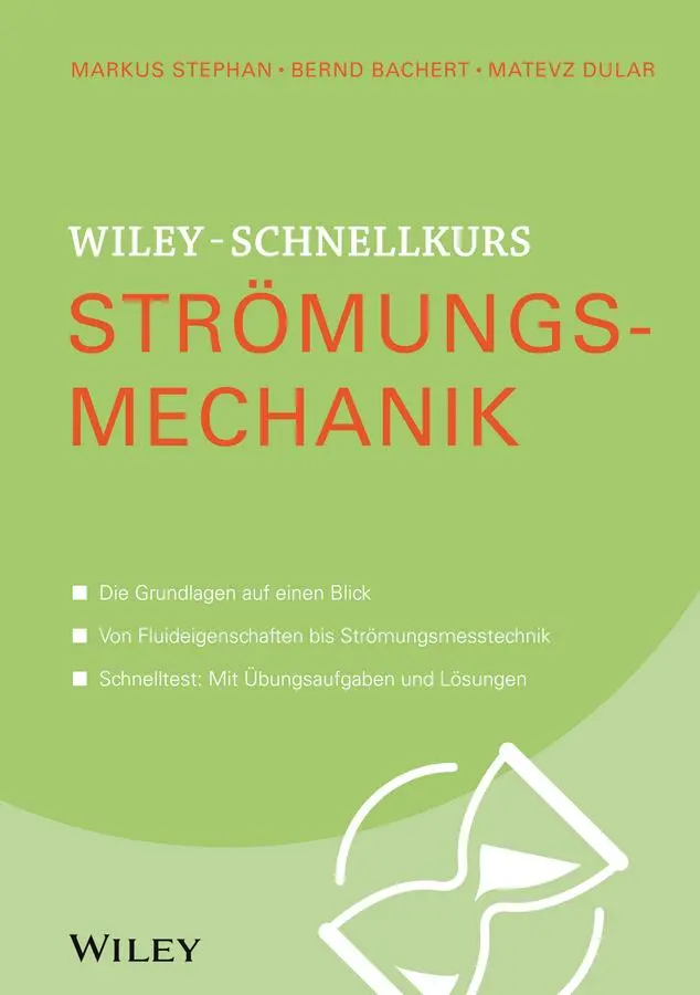 Cover: 9783527530304 | Wiley-Schnellkurs Strömungsmechanik | Markus Stephan (u. a.) | Buch Cover: 9783527530304 | Wiley-Schnellkurs Strömungsmechanik | Markus Stephan (u. a.) | Buch