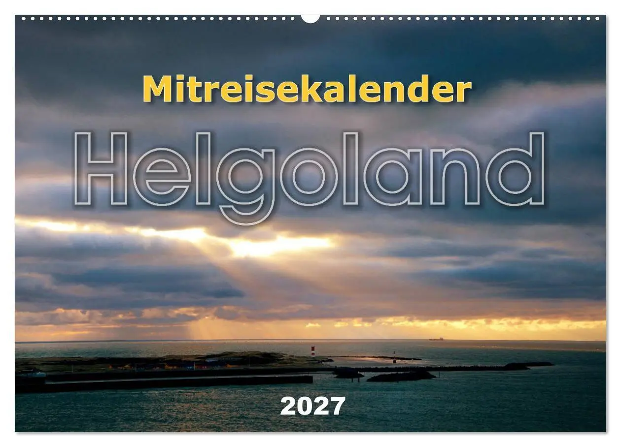 Cover: 9783569800304 | Mitreisekalender 2027 Helgoland (Wandkalender 2027 DIN A2 quer),...