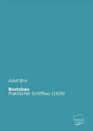 Cover: 9783845700304 | Bootsbau | Praktischer Schiffbau (1929) | Adolf Brix | Taschenbuch