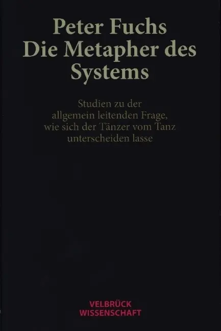 Cover: 9783934730304 | Die Metapher des Systems | Peter Fuchs | Buch | Gebunden | Deutsch
