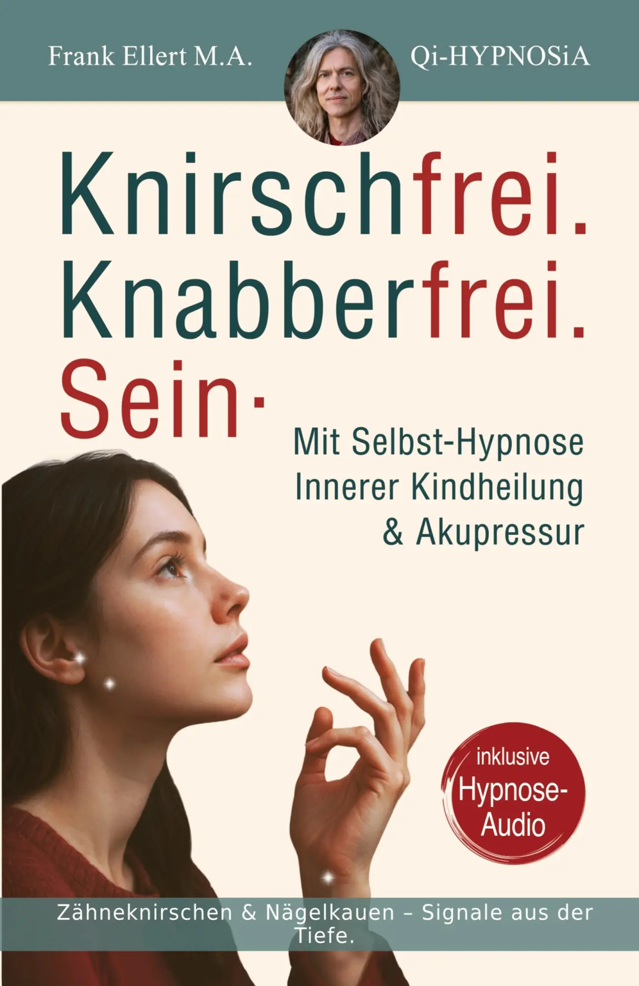 Cover: 9783982700304 | Knirschfrei. Knabberfrei. Sein. | Frank Ellert | Taschenbuch | 208 S.