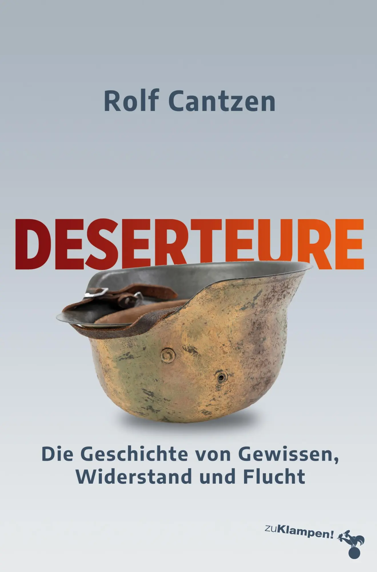 Cover: 9783987370304 | Deserteure | Die Geschichte von Gewissen, Widerstand und Flucht | Buch