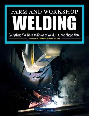 Cover: 9781497100404 | Farm and Workshop Welding, Third Revised Edition | Andrew Pearce