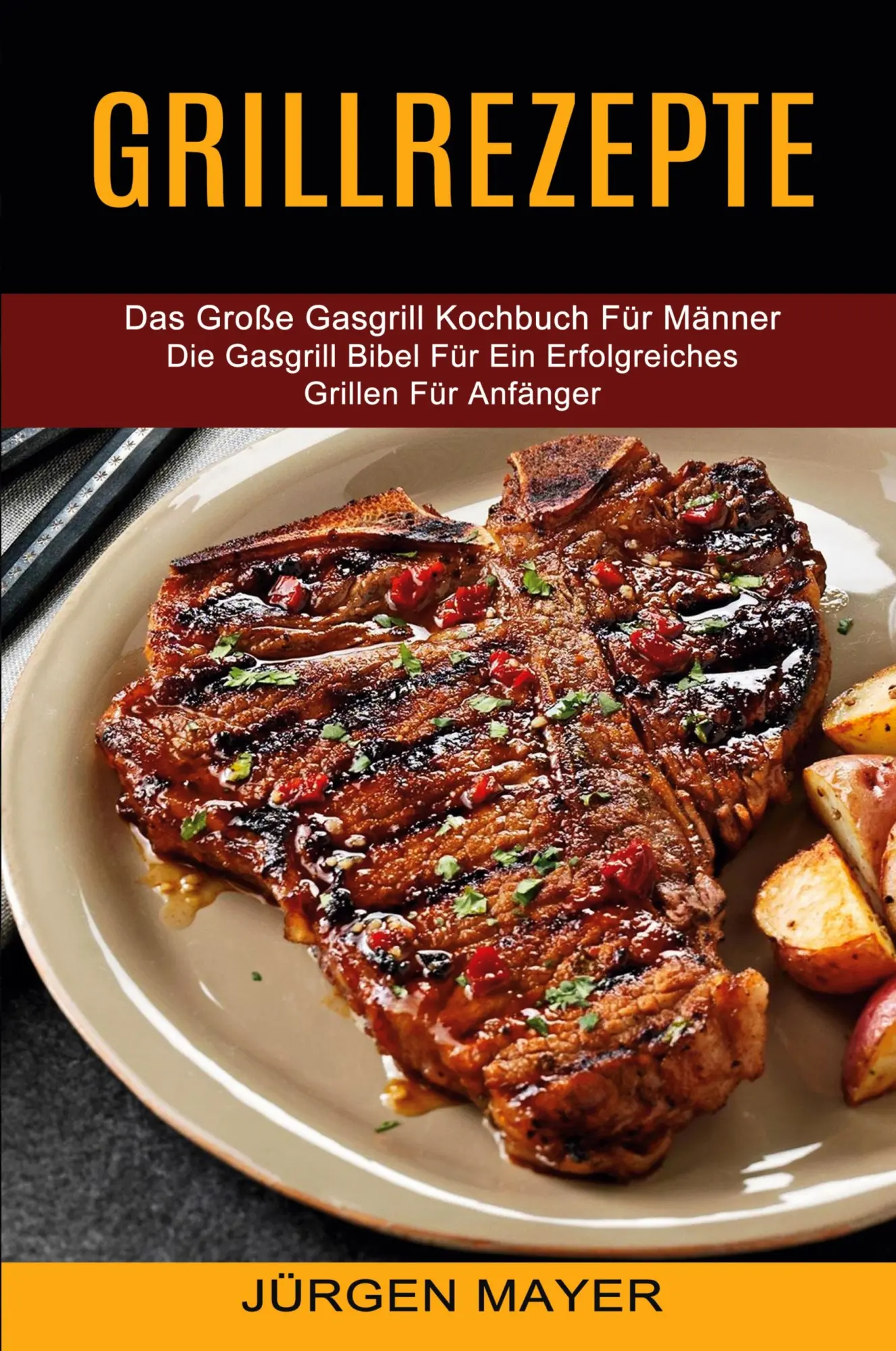 Cover: 9781774850404 | Grillrezepte | Jürgen Mayer | Taschenbuch | Kartoniert / Broschiert