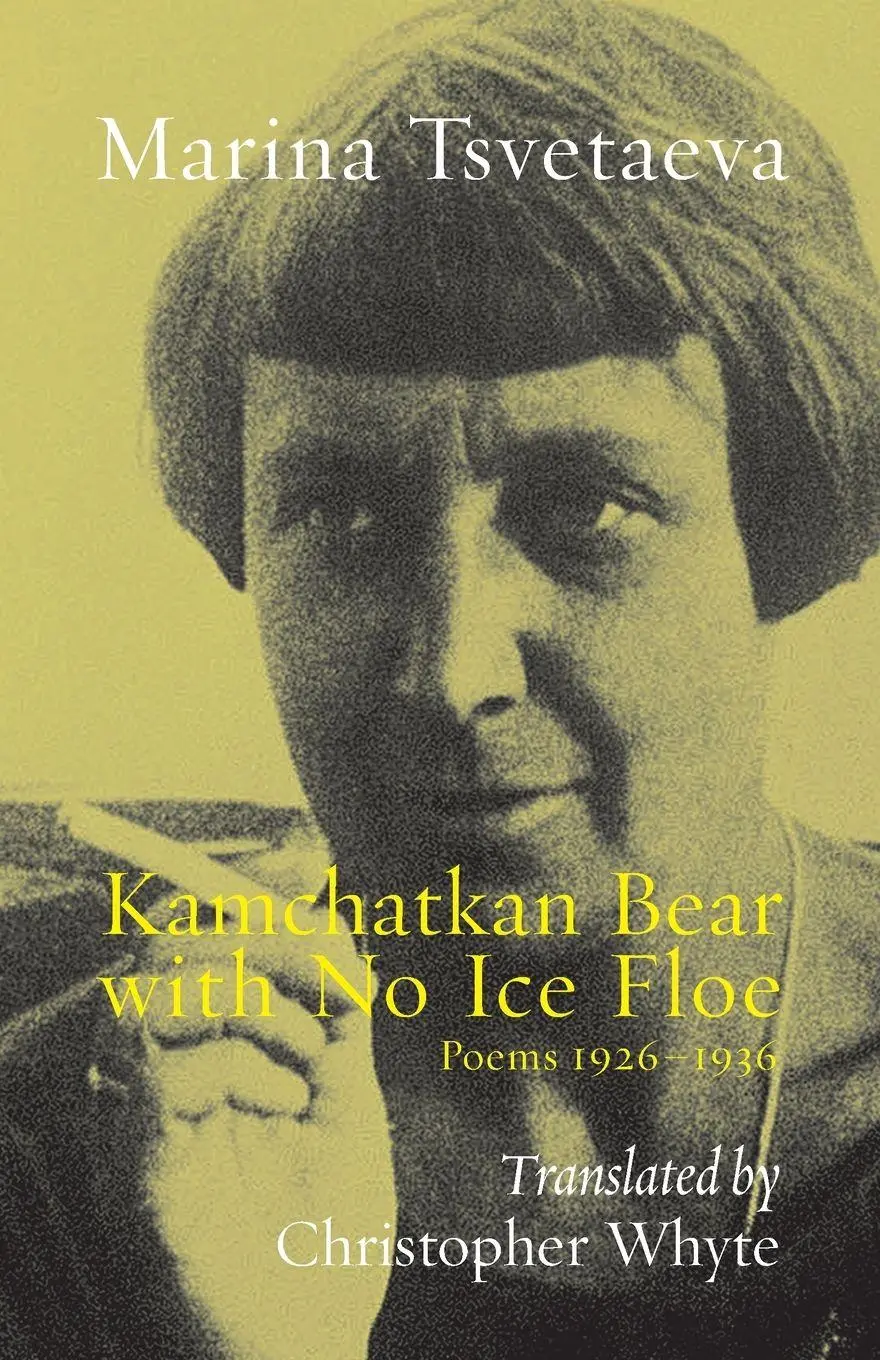 Cover: 9781837380404 | Kamchatkan Bear with No Ice Floe | Poems 1926-1936 | Tsvetaeva (u. a.)