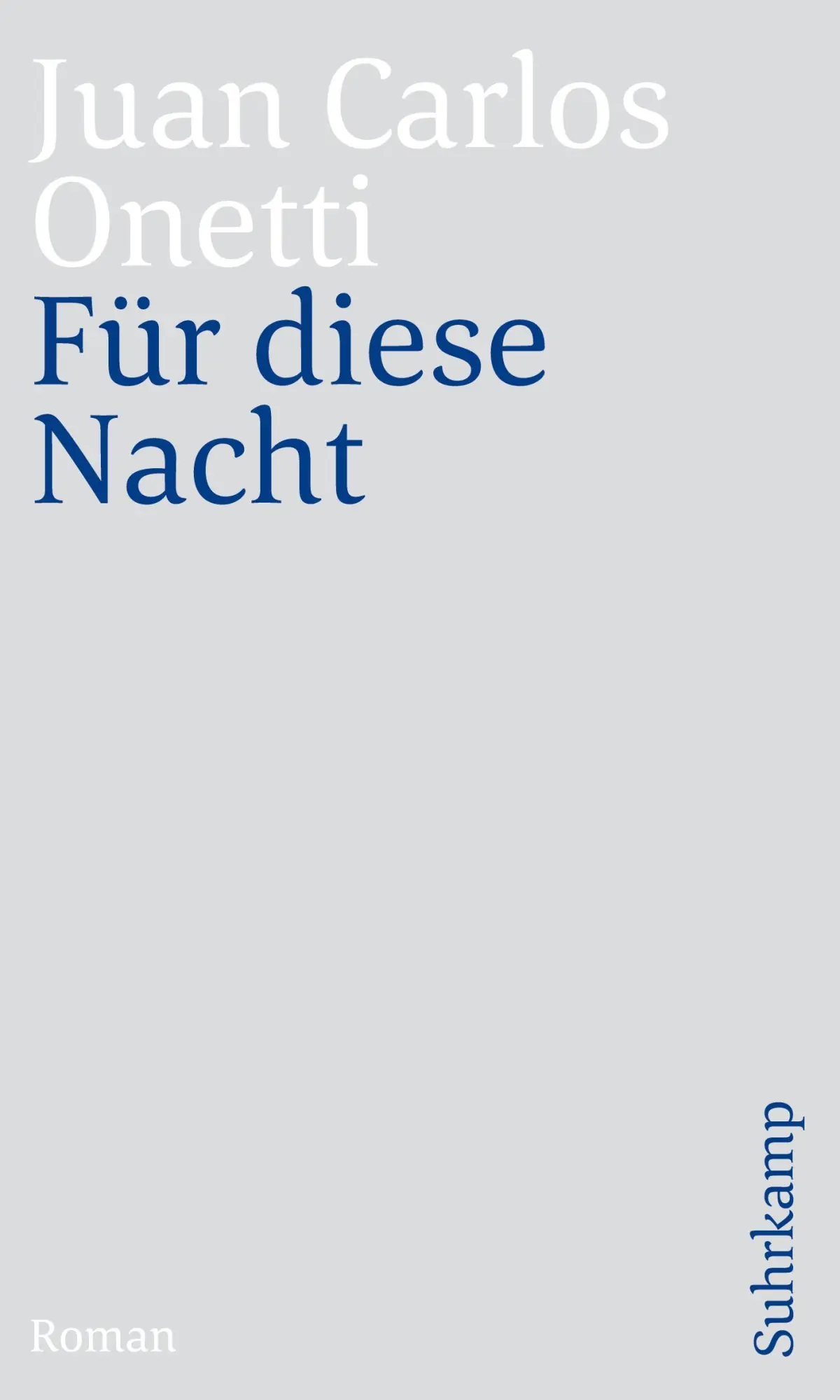 Cover: 9783518470404 | Für diese Nacht | Roman | Juan Carlos Onetti | Taschenbuch | 220 S.