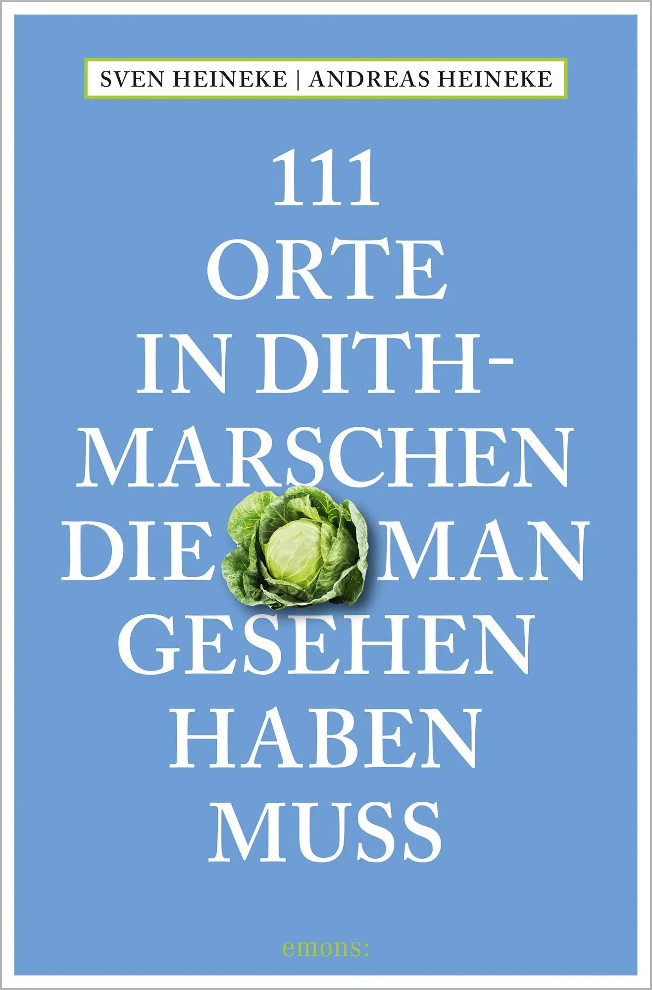 Cover: 9783740820404 | 111 Orte in Dithmarschen, die man gesehen haben muss | Reiseführer