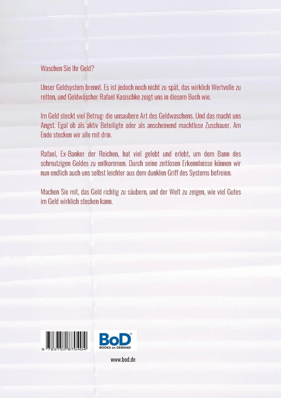 Rückseite: 9783752870404 | Der Geldwäscher | Aus schwarz wird weiss | Rafael D. Kasischke | Buch