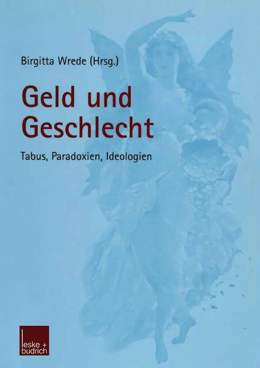 Cover: 9783810040404 | Geld und Geschlecht | Tabus, Paradoxien, Ideologien | Birgitta Wrede