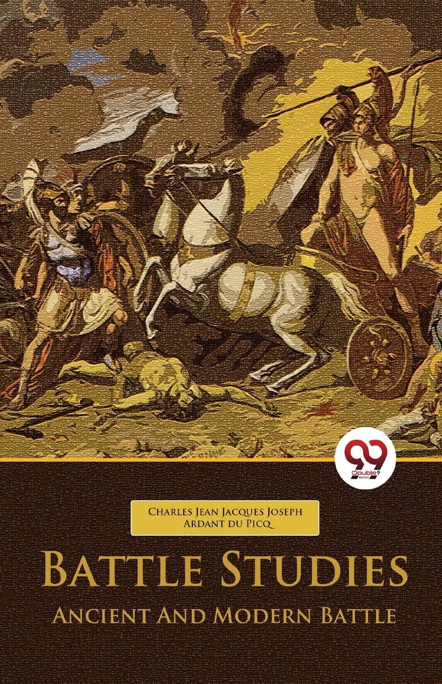 Cover: 9789358010404 | Battle Studies Ancient And Modern Battle | Picq | Taschenbuch | 2023