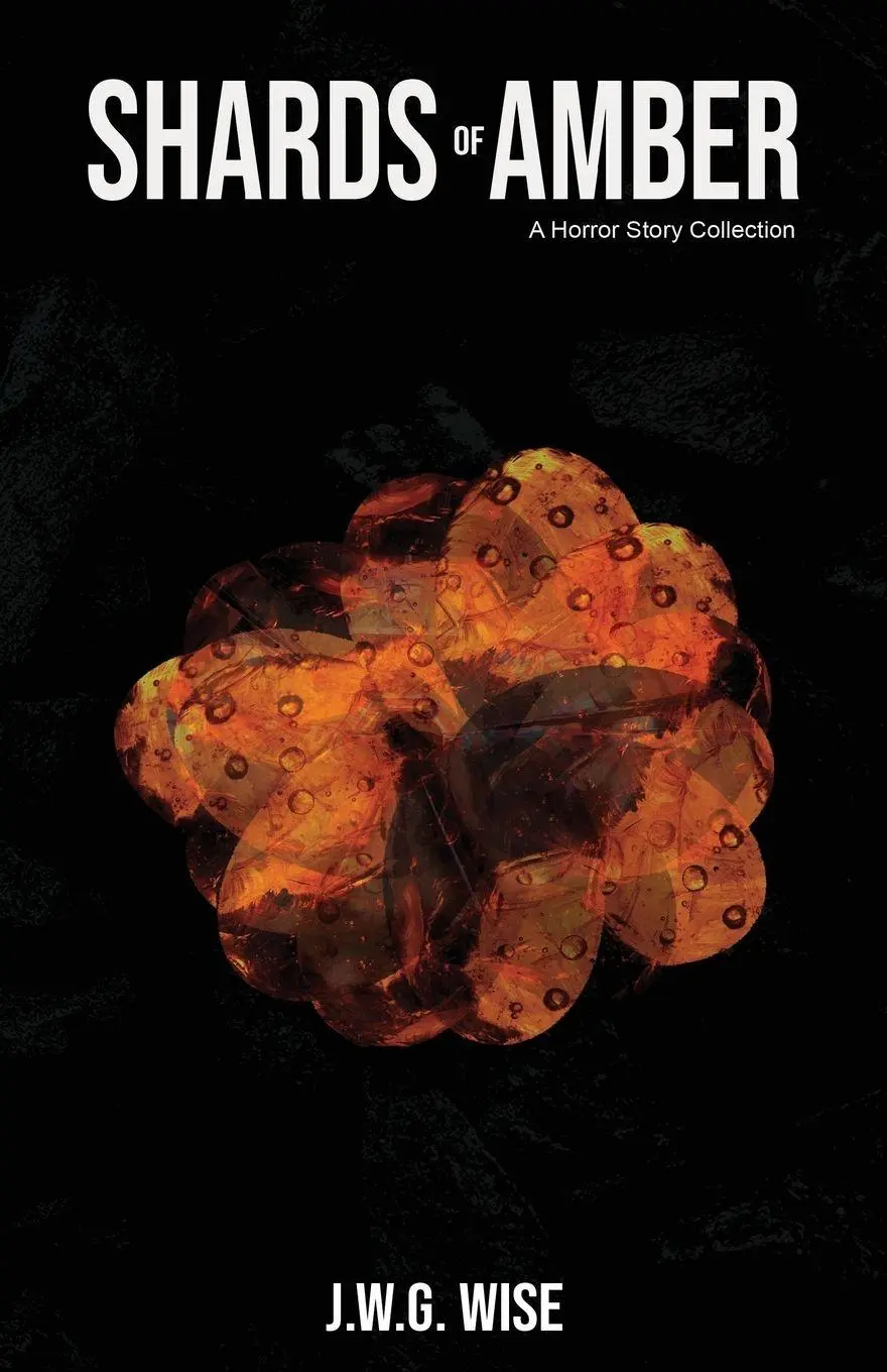 Cover: 9780960130504 | Shards of Amber | A Horror Story Collection | J. W. G. Wise | Buch