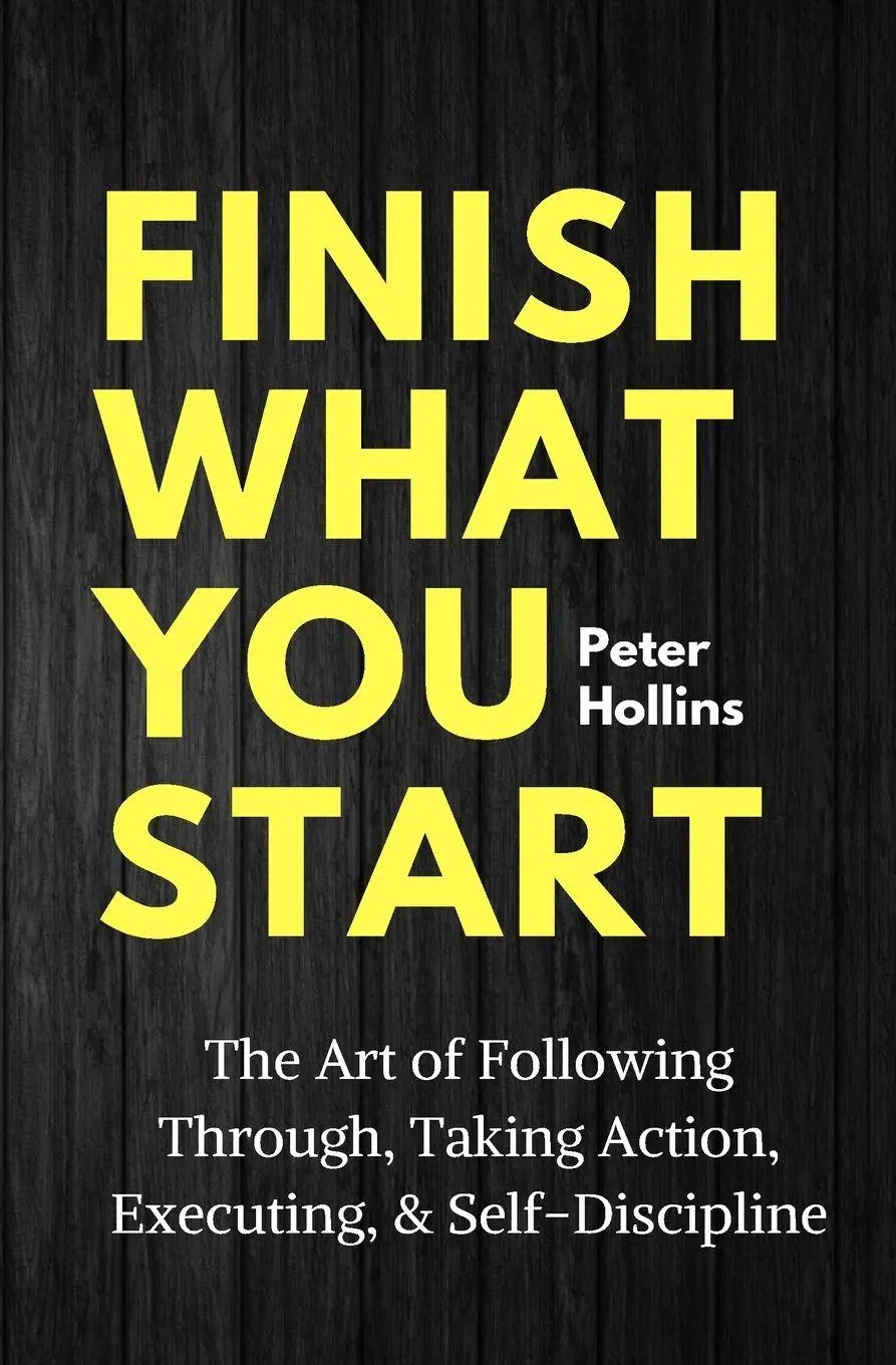 Cover: 9781647430504 | Finish What You Start | Peter Hollins | Taschenbuch | Englisch | 2019