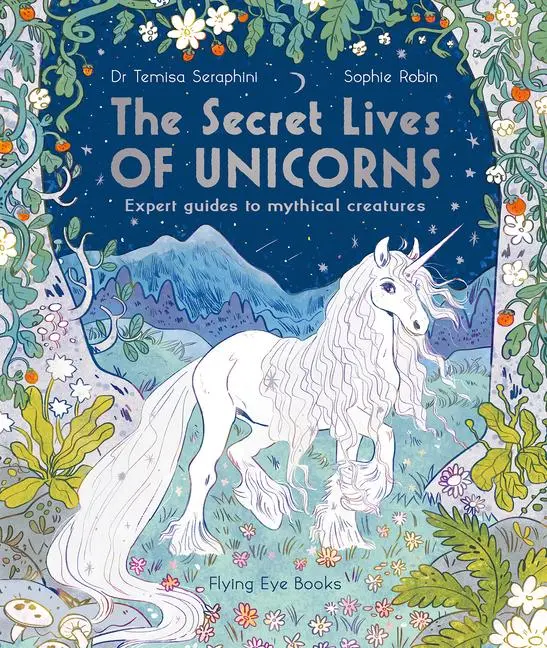 Cover: 9781838740504 | The Secret Lives of Unicorns | Temisa Seraphini | Taschenbuch | 2021