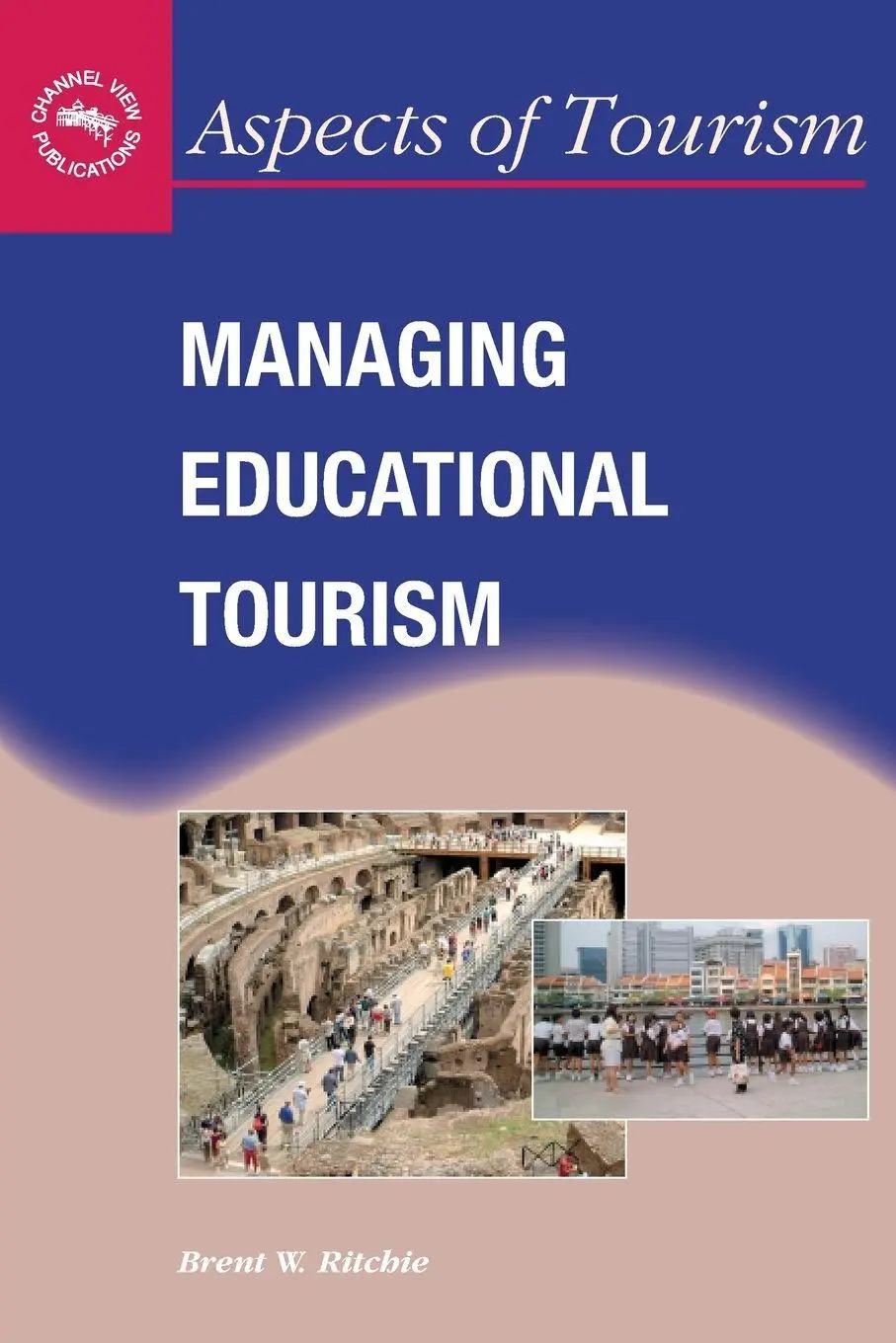 Cover: 9781873150504 | Managing Educational Tourism | Brent W. Ritchie | Taschenbuch | 2003