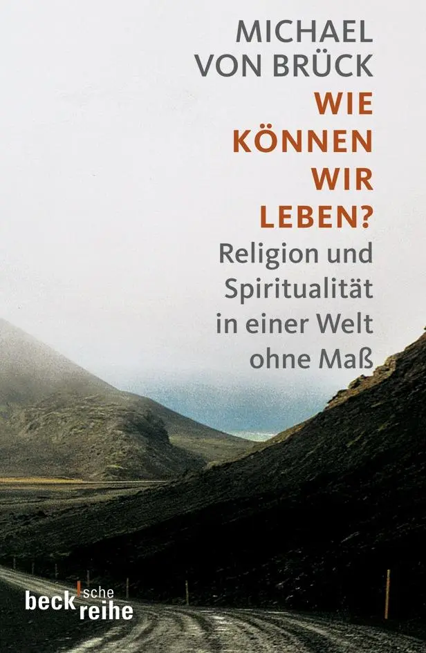 Cover: 9783406590504 | Wie können wir leben? | Michael von Brück | Taschenbuch | 204 S.