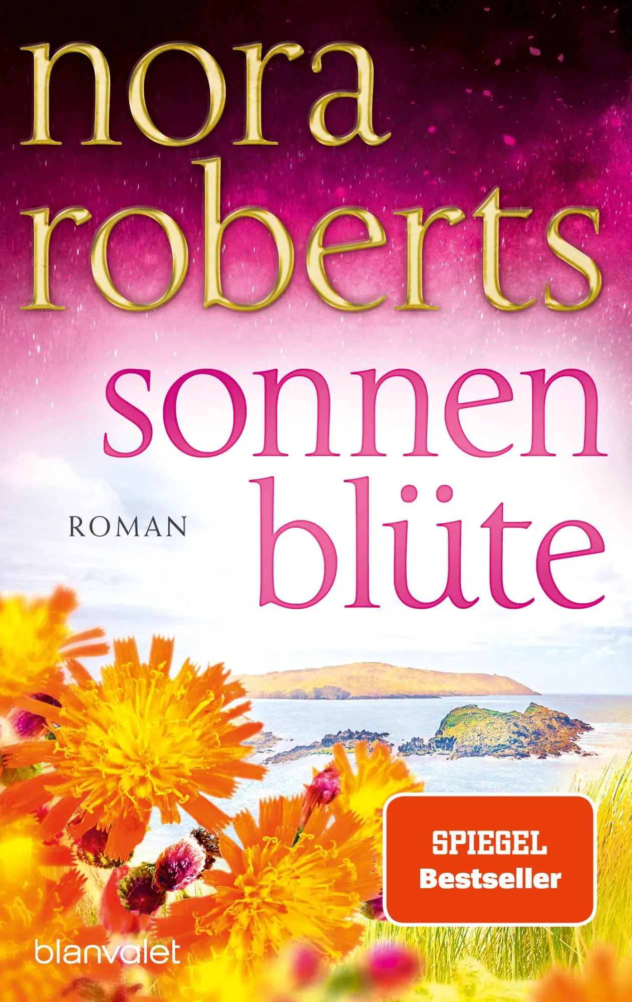 Cover: 9783734110504 | Sonnenblüte | Roman | Nora Roberts | Taschenbuch | 672 S. | Deutsch