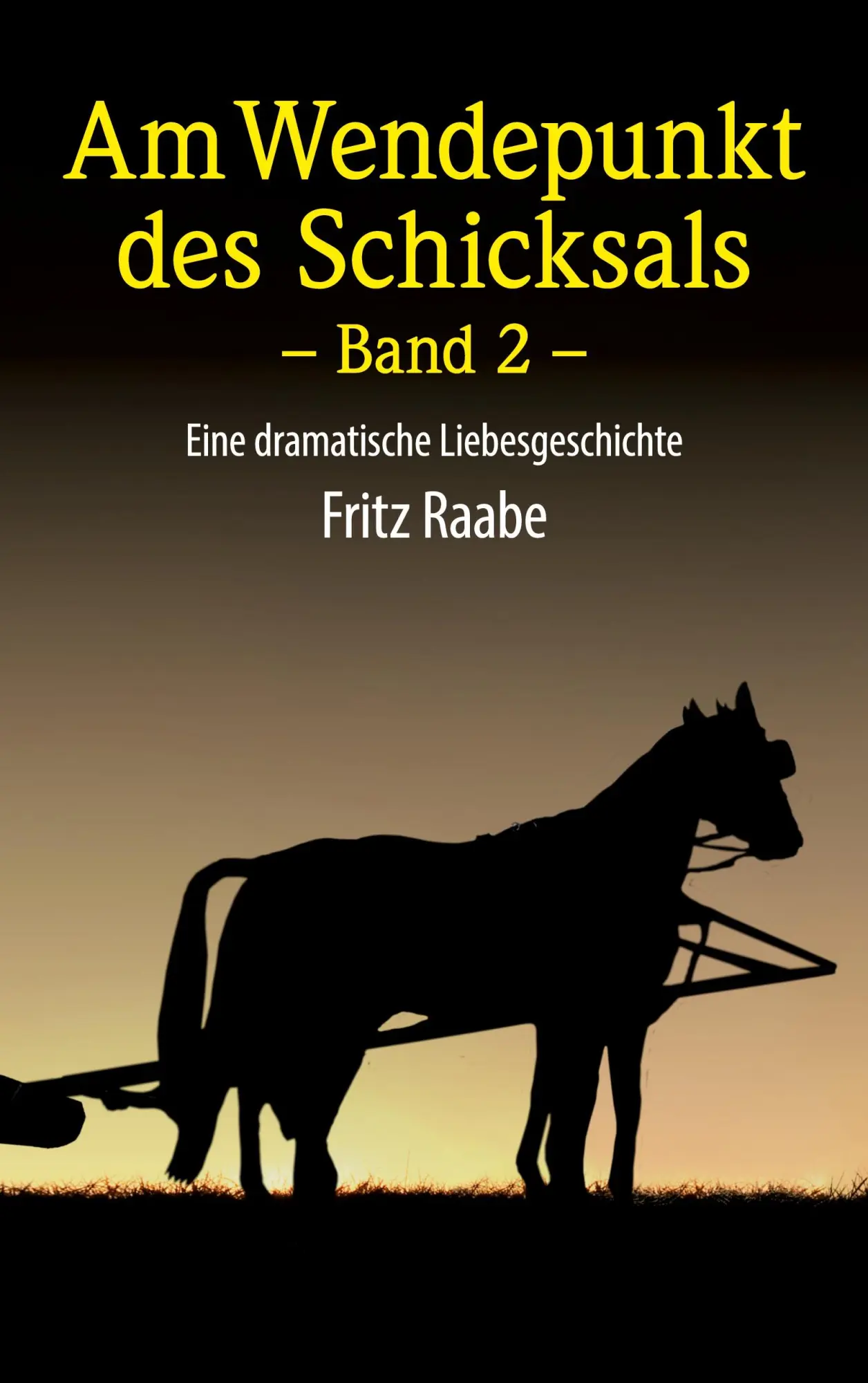 Wendepunkt des Schicksals: Eine dramatische Liebesgeschichte - Band 2